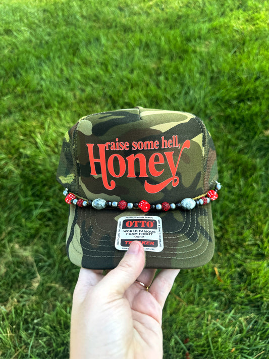 Raise some hell Honey